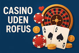 Casino Uden ROFUS - Bonus Uden Indbetaling